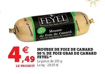 Super U Mousse de foie de canard 50% de foie gras de canard feyel offre