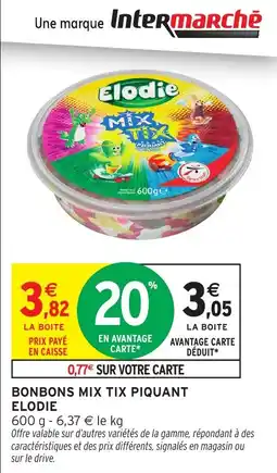 Intermarché Bonbons mix tix piquant elodie offre
