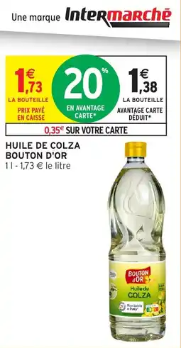 Intermarché Huile de colza bouton d'or offre