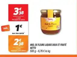 Netto NETTO Miel de fleurs liquide doux et fruité offre
