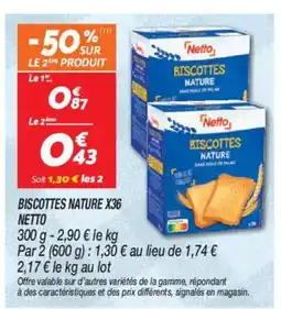 Netto NETTO Biscottes nature x36 offre