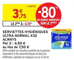 Intermarché Serviettes hygiéniques ultra normal x32 always offre