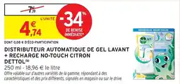 Intermarché Distributeur automatique de gel lavant + recharge no-touch citron dettol offre