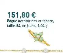 E.Leclerc Bague aventurines et topaze, taille 54, or jaune offre