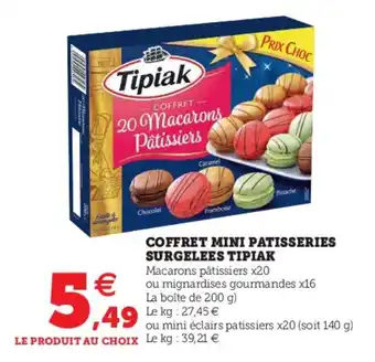 Super U Coffret mini patisseries surgelees tipiak offre