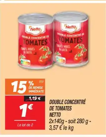 Netto NETTO Double concentré de tomates offre