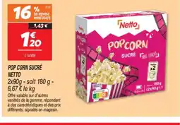 Netto NETTO Pop corn sucré offre