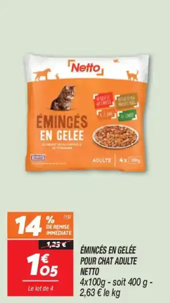 Netto NETTO Émincés en gelée pour chat adulte offre