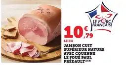 Bi1 Jambon cuit supérieur nature avec couenne le foué paul prédault offre