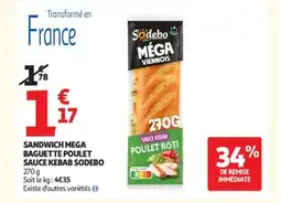 Auchan Supermarché SODEBO Sandwich mega baguette poulet sauce kebab offre