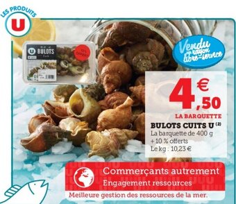 Hyper U Bulots cuits u offre