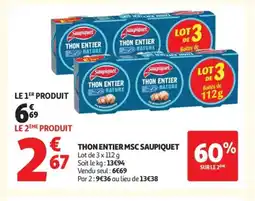 Auchan Supermarché SAUPIQUET Thon entier msc offre