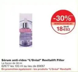 Monop' Sérum anti-rides l'oréal revitalift filler offre