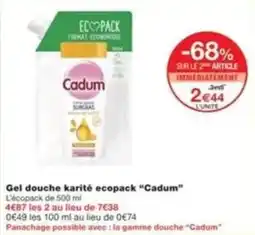 Monop' Gel douche karité ecopack cadum offre