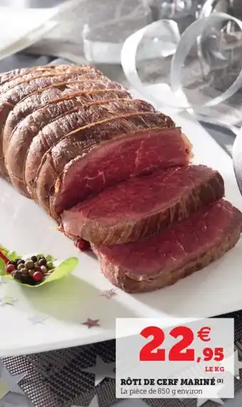 Hyper U Rôti de cerf mariné offre