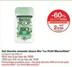 Monop' Gel douche amande douce bio le petit marseillais offre