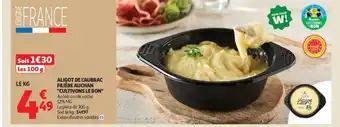 Auchan Supermarché Aligot de l'aubrac filière auchan cultivons le bon offre