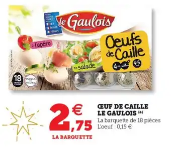 Hyper U Œuf de caille le gaulois offre