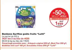 Monoprix LUTTI Bonbons Surffizz goûts fruits offre