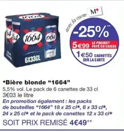 Monoprix 1664 Bière blonde offre