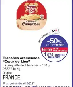 Monoprix CŒUR DE LION Tranches crémeuses offre