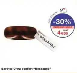 Monop' Barette ultra confort dessange offre