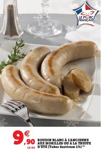 Hyper U Boudin blanc à l'ancienne aux morilles ou à la truffe offre