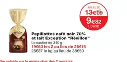 Monoprix RÉVILLON Papillottes café noir 70% et lait Exception offre