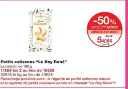 Monoprix LE ROY RENÉ Petits calissons offre