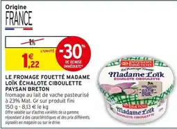 Intermarché Express Le fromage fouetté madame loïk échalote ciboulette paysan breton offre