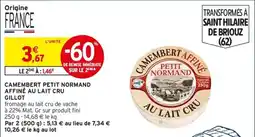 Intermarché Express Camembert petit normand affiné au lait cru gillot offre