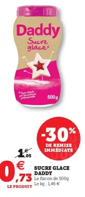 Hyper U Sucre Glace Daddy offre