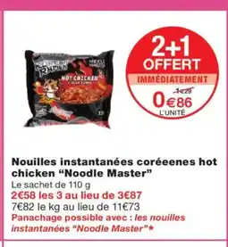 Monoprix NOODLE MASTER Nouilles instantanées coréeenes hot chicken offre