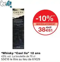 Monoprix CAOL ILA Whisky offre