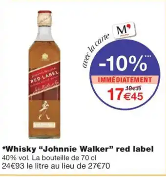 Monoprix JOHNNIE WALKER Whisky red label offre