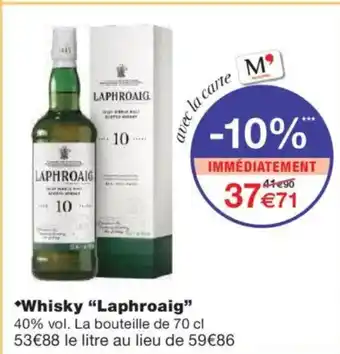 Monoprix LAPHROAIG Whisky offre