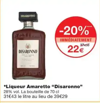 Monoprix DISARONNO Liqueur Amaretto offre