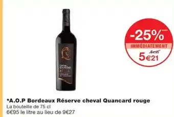 Monoprix A.O.P Bordeaux Réserve cheval Quancard rouge offre