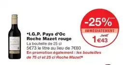 Monoprix I.G.P. Pays d'Oc Roche Mazet rouge offre