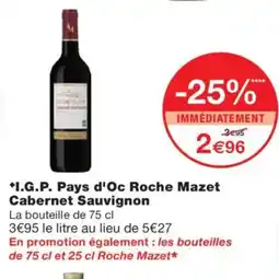 Monoprix I.G.P. Pays d'Oc Roche Mazet Cabernet Sauvignon offre