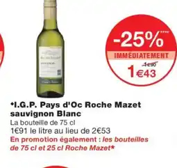 Monoprix I.G.P. Pays d'Oc Roche Mazet sauvignon Blanc offre