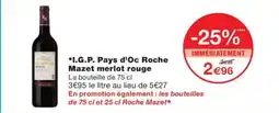 Monoprix I.G.P. Pays d'Oc Roche Mazet merlot rouge offre