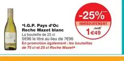 Monoprix I.G.P. Pays d'Oc Roche Mazet blanc offre