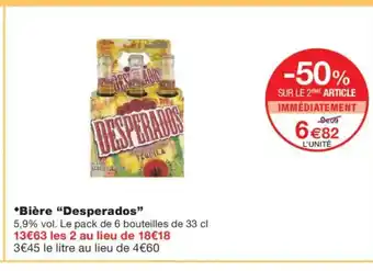 Monoprix DESPERADOS Bière offre