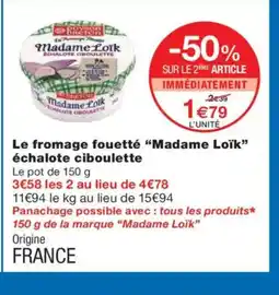 Monoprix MADAME LOÏK Le fromage fouetté échalote ciboulette offre
