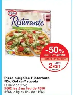 Monoprix DR OETKER Pizza surgelée Ristorante rucola offre
