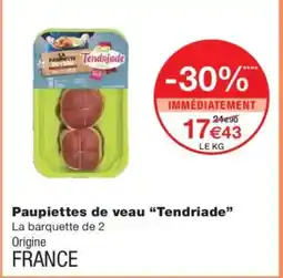 Monoprix TENDRIADE Paupiettes de veau offre