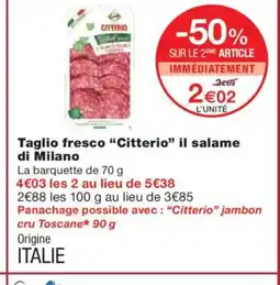 Monoprix CITTERIO Taglio fresco il salame di Milano offre