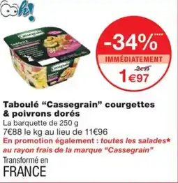 Monoprix CASSEGRAIN Taboulé courgettes & poivrons dorés offre