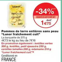 Monoprix LUNOR FRAICHEMENT Pommes de terre entières sans peau cuit offre